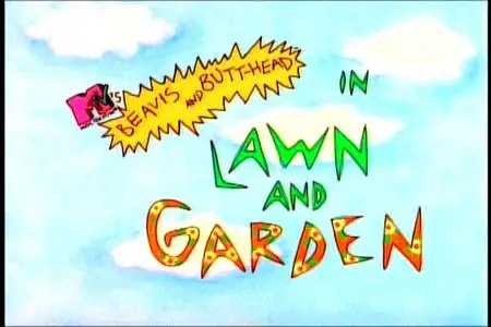 Beavis & Butt-Head - Vol. 1 - Episode 03 - Lawn & Garden