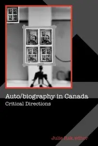 Auto/biography in Canada: Critical Directions (Cultural Studies)