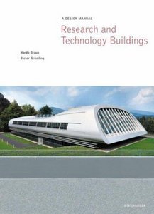 Hardo Braun, Dieter Grömling, "Research and Technology Buildings: A Design Manual (repost)