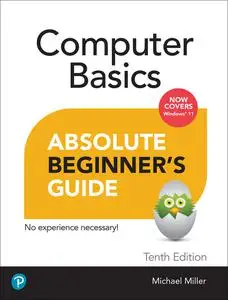 Absolute Beginner's Guide Computer Basics, Windows 11 Edition, 10th Edition