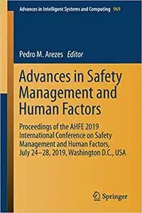 Advances in Safety Management and Human Factors: Proceedings of the AHFE 2019 International Conference on Safety Managem