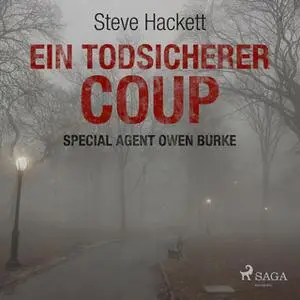 «Special Agent Owen Burke: Ein todsicherer Coup» by Steve Hackett