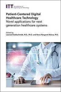 Patient-Centered Digital Healthcare Technology : Novel Applications for Next Generation Healthcare Systems