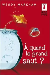 Wendy Markham, "A quand le grand saut ?"