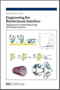 Engineering the Bioelectronic Interface: Applications to Analyte Biosensing and Protein Detection