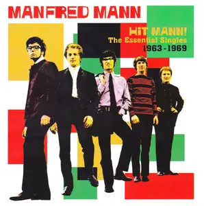 Manfred Mann - Hit Mann! (The Essential Singles 1963-1969) [2008]