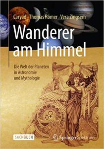 Wanderer am Himmel: Die Welt der Planeten in Astronomie und Mythologie