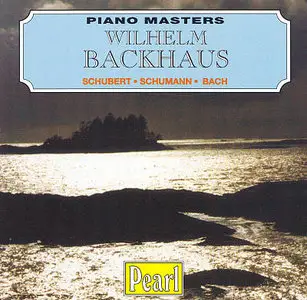 Wilhelm Backhaus – Piano Masters - Schumann, Schubert, Bach (1999)