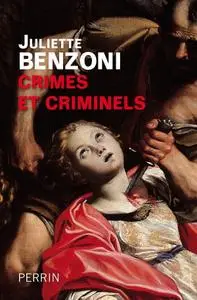Juliette Benzoni, "Crimes et criminels"