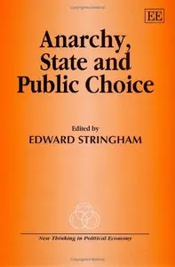 Edward Stringham - Anarchy, State And Public Choice
