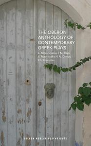 «The Oberon Anthology of Contemporary Greek Plays» by Lena Kitsopoulou,Nina Rapi,Yannis Mavritsakis,Akis Dimou,Charalamp
