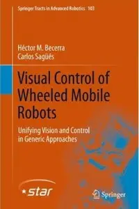 Visual Control of Wheeled Mobile Robots: Unifying Vision and Control in Generic Approaches [Repost]