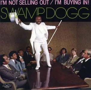 Swamp Dogg - I'm Not Selling Out / I'm Buying In! (1981) {Concord}