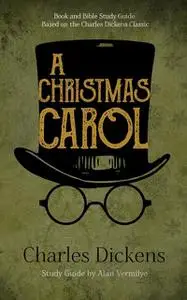 «A Christmas Carol» by Alan Vermilye, Charles Dickens