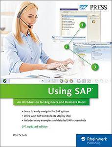 Using SAP: An Introduction for Beginners and Business Users (3rd Edition)