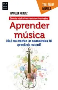«Aprender música» by Isabelle Peretz