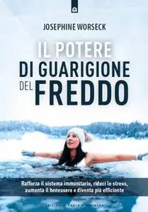 Josephine Worseck - Il potere di guarigione del freddo