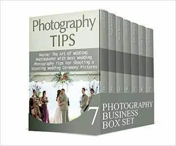Photography Business Box Set: Master the Art of Photography and Earn Money Making Beautiful Photographs