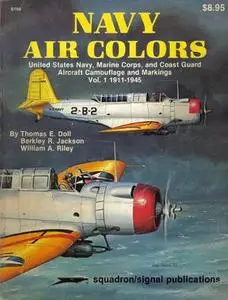 Navy Air Colors Vol. 1, 1911-1945 (Squadron/Signal Publications 6156)