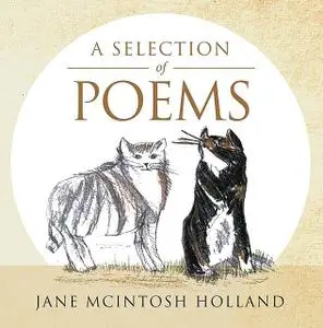 «A Selection of Poems» by Jane Holland