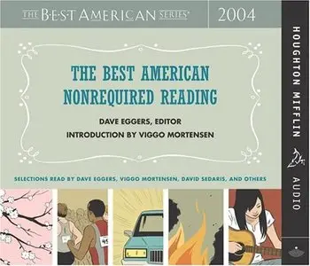 The Best American Nonrequired Reading 2004 (Audiobook)
