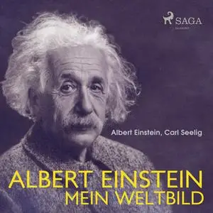 «Albert Einstein: Mein Weltbild» by Albert Einstein,Carl Seelig