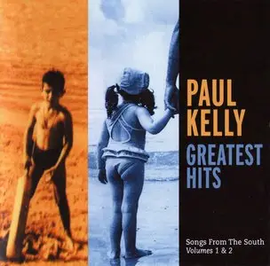 Paul Kelly - Songs From The South, Volumes 1 & 2 - 2008