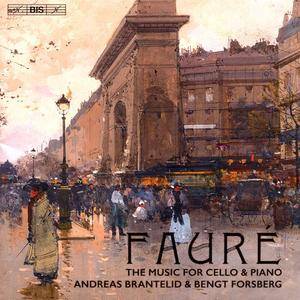Andreas Brantelid & Bengt Forsberg - Gabriel Faure: The Music for Cello & Piano (2017)