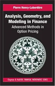 Analysis, Geometry, and Modeling in Finance: Advanced Methods in Option Pricing