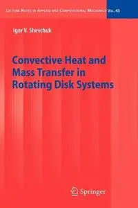 Convective Heat and Mass Transfer in Rotating Disk Systems (Repost)