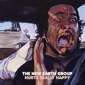 The New Earth Group - Hurts Really Happy (2015)