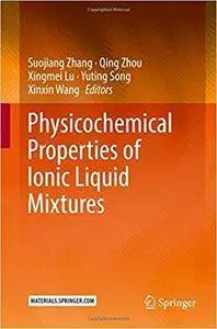 Physicochemical Properties of Ionic Liquid Mixtures