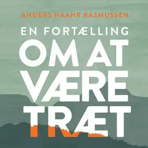 «En fortælling om at være træt» by Anders Haahr Rasmussen