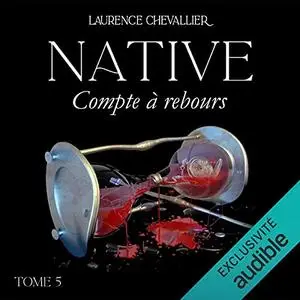 Laurence Chevallier, "Native, tome 5 : Compte à rebours"