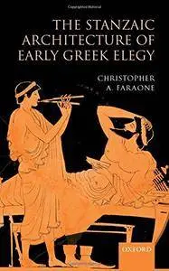 The Stanzaic Architecture of Early Greek Elegy(Repost)