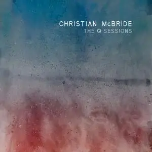 Christian McBride - The Q Sessions (2021) [Official Digital Download 24/192]