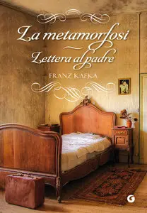 Franz Kafka - La metamorfosi - Lettera al padre