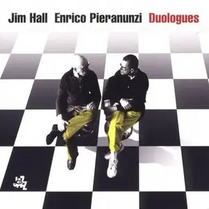 Jim Hall & Enrico Pieranunzi - Duologues (2005) [FLAC]