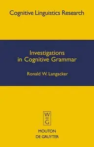 Investigations in Cognitive Grammar