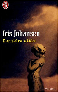 Dernière cible - Iris Johansen