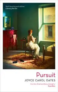 «Pursuit» by Joyce Carol Oates