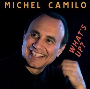 Michel Camilo - What's Up (2013)