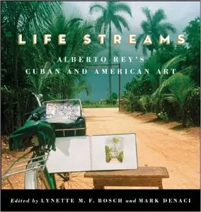 Life Streams: Alberto Rey's Cuban and American Art