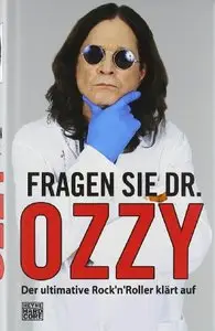 Fragen Sie Dr. Ozzy: Der ultimative Rock'n'Roller klärt auf