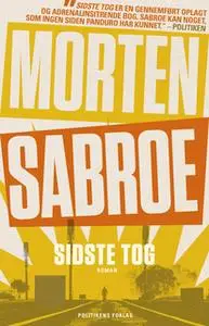 «Sidste tog» by Morten Sabroe