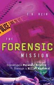 The Forensic Mission: Investigate Forensic Science through a Killer Mystery!(Repost)