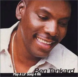Ben Tankard - Play a Lil' Song for Me (2003)