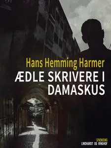 «Ædle skrivere i Damaskus» by Hans Henning Harmer