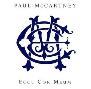 Paul McCARTNEY - Ecce Cor Meum (Behold my heart) 2006 