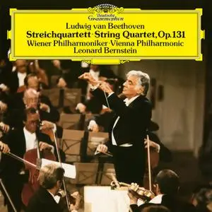 Leonard Bernstein - Beethoven: String Quartet No.14 In C Sharp Minor, Op.131 (Remastered) (2019) [24/192]